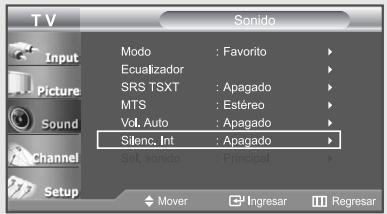 T V Input Picture Sound Channel Setup Sono Modo : Favorito Ecualizador SRS TSXT : Apagado MTS : Estéreo Vol. Auto : Apagado Silenc, Int : Apagado Sel. sonido : Principal Mover Ingresar Regresar