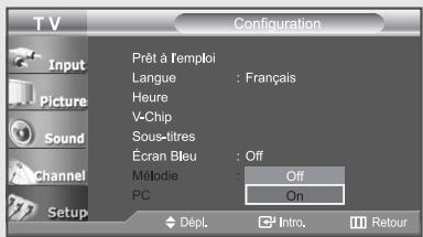 T V Configuration Input Picture Sound Channel Setup Prêt à l'emploi Langue : Français Heure V-Chip Sous-titres Écran Bleu : Off Méloïde : Off PC On Dépl. Intro. Retour