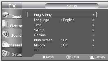 T V Setup Plug & Play Language : English Time V-Chip Caption Blue Screen : Off Melody : Off PC Move Enter Return