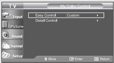 TV My Color Control Input Picture Sound Channel Setup Easy Control : Custom Detail Control Move Enter Return