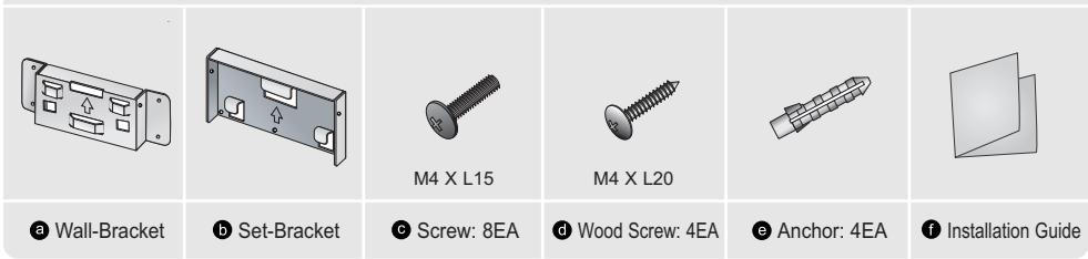 a Wall-Bracket b Set-Bracket c Screw: 8EA d Wood Screw: 4EA e Anchor: 4EA f Installation Guide
