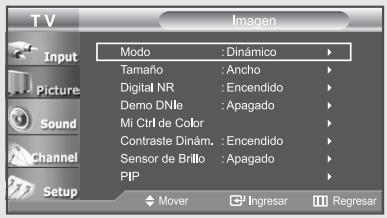 TV Input Picture Sound Channel Setup Modo : Dinámico Tamaño : Ancho Digital NR : Encendido Demo DNle : Apagado Mi Ctrl de Color Contraste Dinám. : Encendido Sensor de Brillo : Apagado PIP Mover Ingresar Regresar