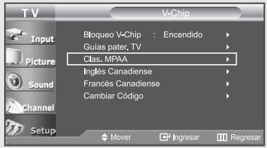 TV Input Picture Sound Channel Setup V-Chip Bloqueo V-Chip : Encendido Guias pater, TV Clas. MPAA Inglés Canadiense Francés Canadiense Cambiar Código Mover Ingresar Regresar