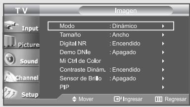 TV Imagen Input Picture Sound Channel Setup Modo : Dinámico Tamaño : Ancho Digital NR : Encendido Demo DNle : Apagado Mi Ctrl de Color Contraste Dinám. : Encendido Sensor de Brillo : Apagado PIP Mover Ingresar Regresar