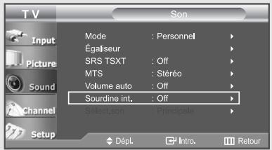 TV Input Picture Sound Channel Setup Mode : Personnel Égaliseur SRS TSXT : Off MTS : Stéréo Volume auto : Off Sourdine int. : Off Select son : Principale Dépl. Intro. Retour