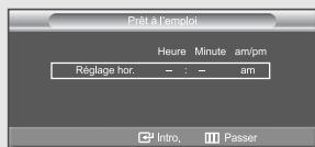 Prêt à l'emploi Heure Minute am/pm Réglage hor. - : - am Intro, Passer
