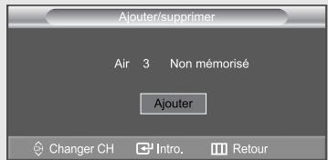 Ajouter/supprimer Air 3 Non mémorisé Ajouter Changer CH Intro. Retour