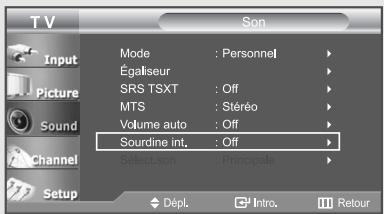TV Input Picture Sound Channel Setup Mode : Personnel Égaliseur SRS TSXT : Off MTS : Stéréo Volume auto : Off Sourdine int. : Off Dépl. Intro. Retour