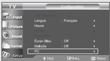T V Configuration Input Picture Sound Channel Setup Prêt à l'emploi Langue : Français Heure V-Chip Sous-titres Écran Bleu : Off Mélodie : Off PC Dépl. Intro. Retour