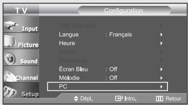 TV Configuration Input Picture Sound Channel Setup Prêt à l'emploi Langue : Français Heure V-Chip Sous-titres Écran Bleu : Off Mébrédie : Off PC Dépl. Intro. Retour