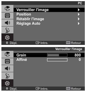 PC Verrouiller l'image Position Rétablir l'image Réglage Auto Dépl. Intro. Retour Verrouiller l'image Grain 800 Affiné 0 Dépl. Intro. Retour