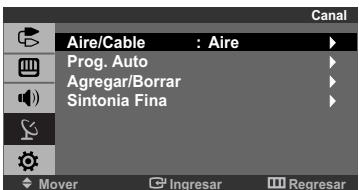 Canal Aire/Cable : Aire Prog. Auto Agregar/Borrar Sintonia Fina Mover Ingresar Regresar