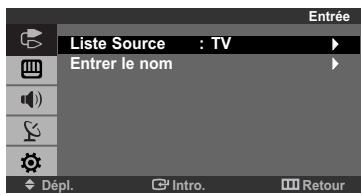 Liste Source : TV Entrer le nom Dépl. Intro. Retour