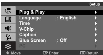 Setup Plug & Play Language : English Time V-Chip Caption Blue Screen : Off PC Move Enter Return