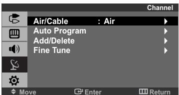 Channel Air/Cable : Air Auto Program Add/Delete Fine Tune Move Enter Return