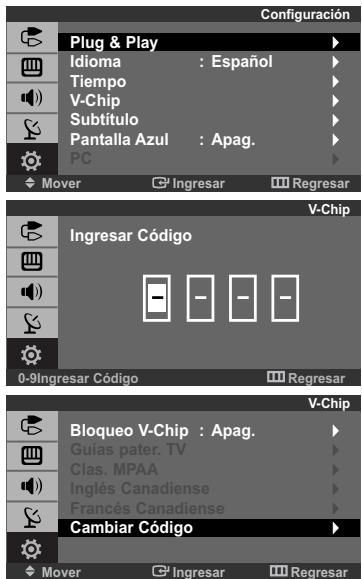Configuración Plug & Play Idioma : Español Tiempo V-Chip Subtítulo Pantalla Azul : Apag. PC Mover Ingresar Regresar V-Chip Ingresar Código 0-9Ingresar Código Regresar V-Chip Bloqueo V-Chip : Apag. Guías pater. TV Clas. MPAA Inglés Canadiense Francés Canadiense Cambiar Código Mover Ingresar Regresar