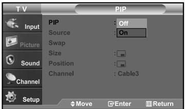 T V PIP Input PIP Off Source On Swap Size : Position : Channel Cable3 Sound Channel Setup Move Enter Return