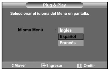 Plug & Play Seleccionar el idioma del Menú en pantalla. Idioma Menú : Inglés Español Francés Mover Ingresar Omitir