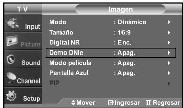 TV Input Picture Sound Channel Setup Imagen Modo : Dinámico Tamaño : 16:9 Digital NR : Enc. Demo DNie : Apag. Modo película : Apag. Pantalla Azul : Apag. PIP $ Mover □ Ingresar ▪ Regresar