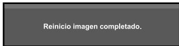 Reinicio Imagen completado.