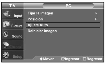 T V PC Input Picture Sound Channel Setup Fijar la Imagen Posición Ajuste Auto. Reiniciar Imagen Mover Ingresar Regresar