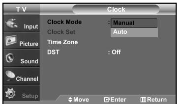 T V Clock Input Picture Sound Channel Setup Clock Mode : Manual Clock Set : Auto Time Zone DST : Off Move Enter Return