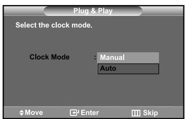 Plug & Play Select the clock mode. Clock Mode : Manual Auto Move Enter Skip