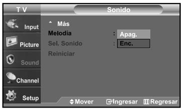 T V Sonido Input Más Melodia : Apag. Sel. Sonido : Enc. Reiniciar Picture Sound Channel Setup Mover Ingresar Regresar