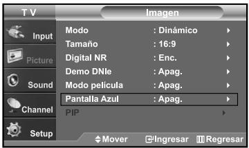 T V Imagen Input Modeo : Dinámico Tamaño : 16:9 Digital NR : Enc. Demo DNle : Apag. Modo película : Apag. Pantalla Azul : Apag. PIP Setup $ Mover Ingresar Regresar