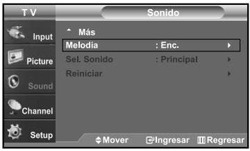 TV Input Picture Sound Channel Setup Sonido Más Melodia : Enc. Sel. Sonido : Principal Reiniciar Mover Ingresar Regresar
