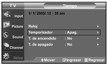 TV Input Picture Sound Channel Setup Tiempo 1/ 1/ 2005/ 12 : 30 am Reloj Temporizador : Apag. T. de encendido : No T. de apagado : No Mover Ingresar Regresar