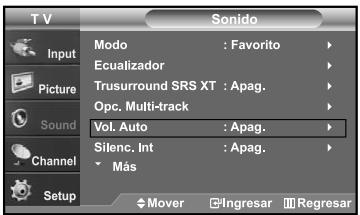 TV Input Picture Sound Channel Setup Sono Modo : Favorito Ecualizador Trusurround SRS XT : Apag. Opc. Multi-track Vol. Auto : Apag. Silenc. Int : Apag. Más Mover Ingresar Regresar