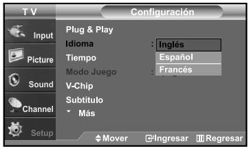 T V Configuración Input Plug & Play Idioma : Inglés Picture Tiempo : Español Sound Modo Juego : Francés Channel V-Chip Subtítulo • Más Mover □Ingresar □Regresar