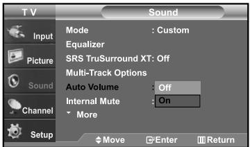 TV Input Picture Sound Channel Setup Sound Mode : Custom Equalizer SRS TruSurround XT: Off Multi-Track Options Auto Volume : Off Internal Mute : On More Move Enter Return