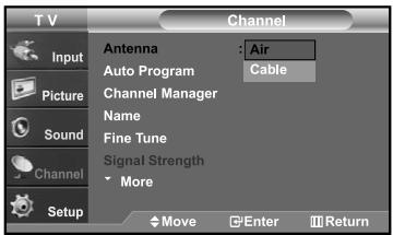 TV Input Picture Sound Channel Setup Channel Antenna : Air Auto Program Cable Channel Manager Name Fine Tune Signal Strength More Move Enter Return