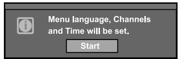 Menu language, Channels and Time will be set. Start