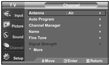 TV Input Picture Sound Channel Setup Channel Antenna : Air Auto Program Channel Manager Name Fine Tune Signal Strength More Move Enter Return