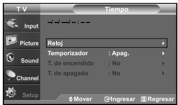 TV Input Picture Sound Channel Setup Tiempo Reloj Temporizador : Apag. T. de encendido : No T. de apagado : No Mover Ingresar Regresar