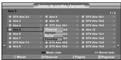 Gestor de canales / Agregado Aire 5 1 / 2 DTV Aire 2-1 Aire 3 Aire 4 Aire 5 Aire 6 Aire 7 DTV Aire 7-1 Aire 8 Aire 9 Aire 10 DTV Aire 10-1 DTV Aire 10-2 DTV Aire 10-3 Observar Borrar Favoritro DTV Aire 10-2 DTV Aire 10-3 DTV Aire 13-1 DTV Aire 13-2 DTV Aire 13-3 DTV Aire 13-4 Modo Lista Mover Observar Pagina Borrar todo Regressar