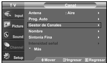 T V Input Picture Sound Channel Setup Canal Antena : Aire Prog. Auto Gestor de Canales Nombre Sintonla Fina Intensidad señal Más $ Mover Ingresar Regresar