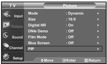 TV Picture Input Mode : Dynamic Size : 16:9 Digital NR : On DNle Demo : Off Film Mode : Off Blue Screen : Off Channel PIP Setup Move Enter Return
