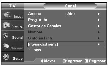 TV Canal Input Antena : Aire Prog. Auto Gestor de Canales Nombre Sintonia Fina Intensidad señal Más Setup Mover Ingresar Regresar