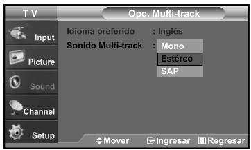T V Input Picture Sound Channel Setup Idioma preferido : Inglés Sonido Multi-track : Mono Estéreo SAP Mover Ingresar Regresar