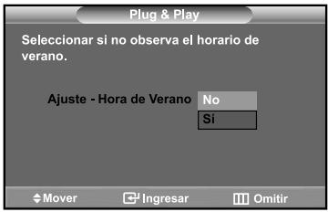 Plug & Play Seleccionar si no observa el horario de verano. Ajuste - Hora de Verano No Sí Mover Ingresar Omitir