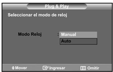 Plug & Play Seleccionar el modo de reloj Modo Reloj : Manual Auto Mover Ingresar Omitir