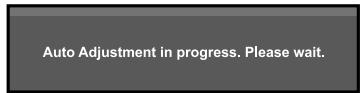 Auto Adjustment in progress. Please wait.