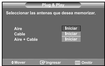 Plug & Play Seleccionar las antenas que desea memorizar. Aire Cable Aire + Cable Iniciar Iniciar Iniciar Mover Ingresar Omitir