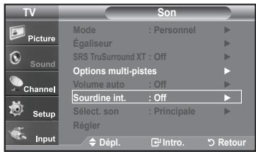 TV Picture Sound Channel Setup Input Mode : Personnel Égaliseur SRS TruSurround XT : Off Options multi-pistes Volume auto : Off Sourdine int. : Off Sélect. son : Principale Régler Dépl. Intro. Retour