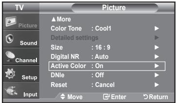 TV Picture ▲More Color Tone : Cool1 Detailed settings Size : 16 : 9 Digital NR : Auto Active Color : On DNie : Off Reset : Cancel Move Enter Return
