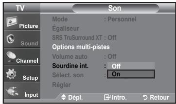 TV Picture Sound Channel Setup Input Mode : Personnel Égaliseur SRS TruSurround XT : Off Options multi-pistes Volume auto : Off Sourdine int. : Off Sélect. son : On Régler Dépl. Intro. Retour